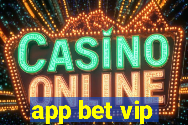 app bet vip
